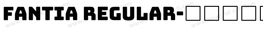 Fantia Regular字体转换